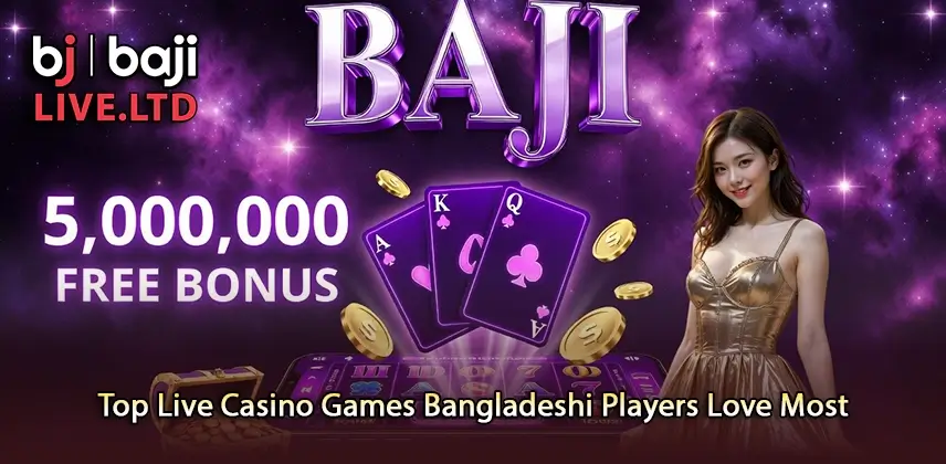 Play the Top Live Casino Games that Captivate Bangladeshi Players